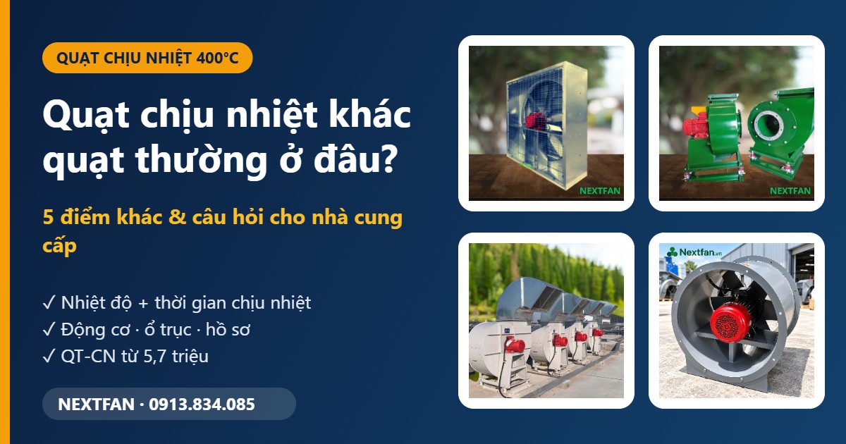 Quạt chịu nhiệt 400°C khác quạt thông gió thường ở đâu? 1 Quạt chịu nhiệt 400°C khác quạt thông gió thường ở đâu?