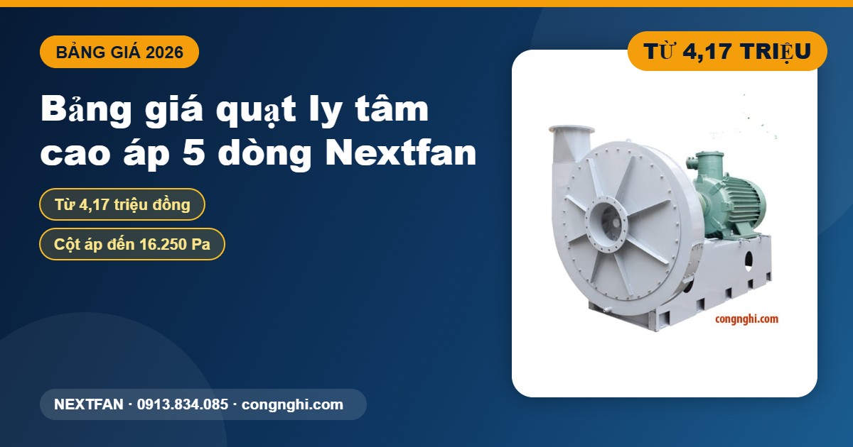Bảng giá quạt ly tâm cao áp 5 dòng Nextfan - Nextfan