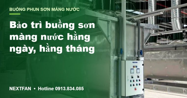 Bảo trì buồng sơn màng nước: lịch kiểm tra hằng ngày, hằng tháng, hằng năm 31 Bảo trì buồng sơn màng nước: lịch kiểm tra hằng ngày, hằng tháng, hằng năm