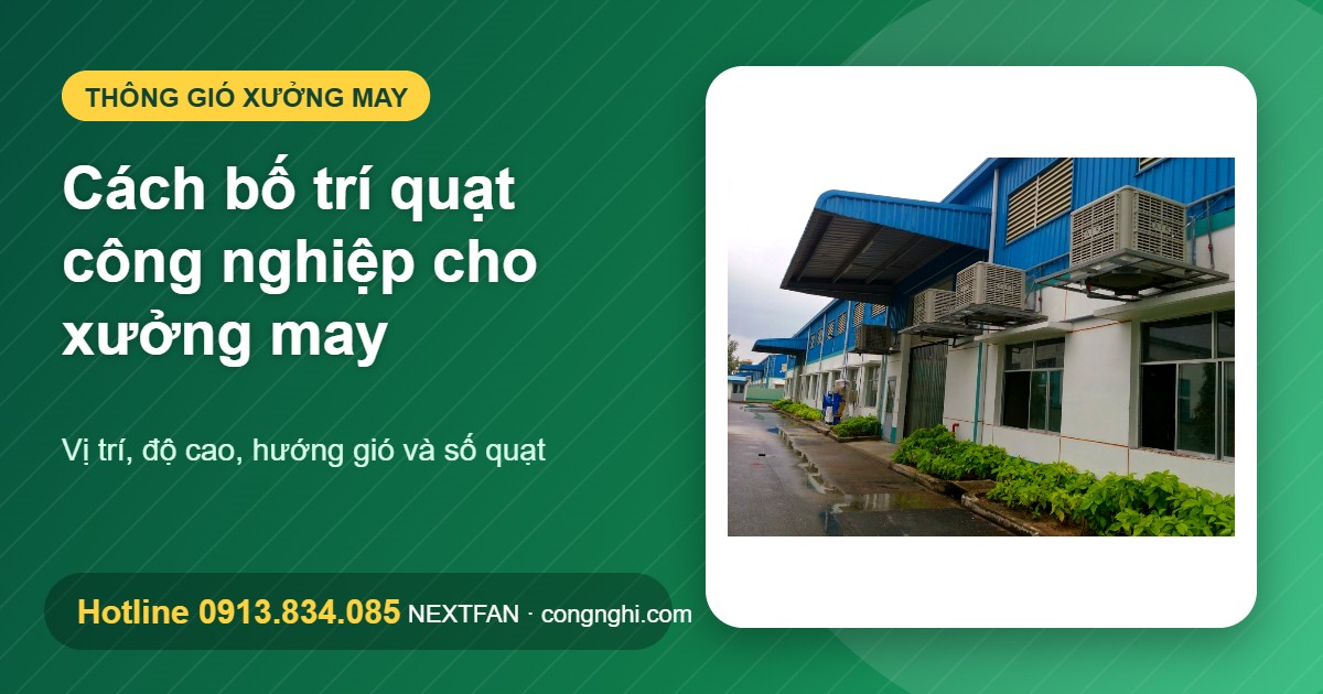 Cách bố trí quạt công nghiệp cho xưởng may Nextfan