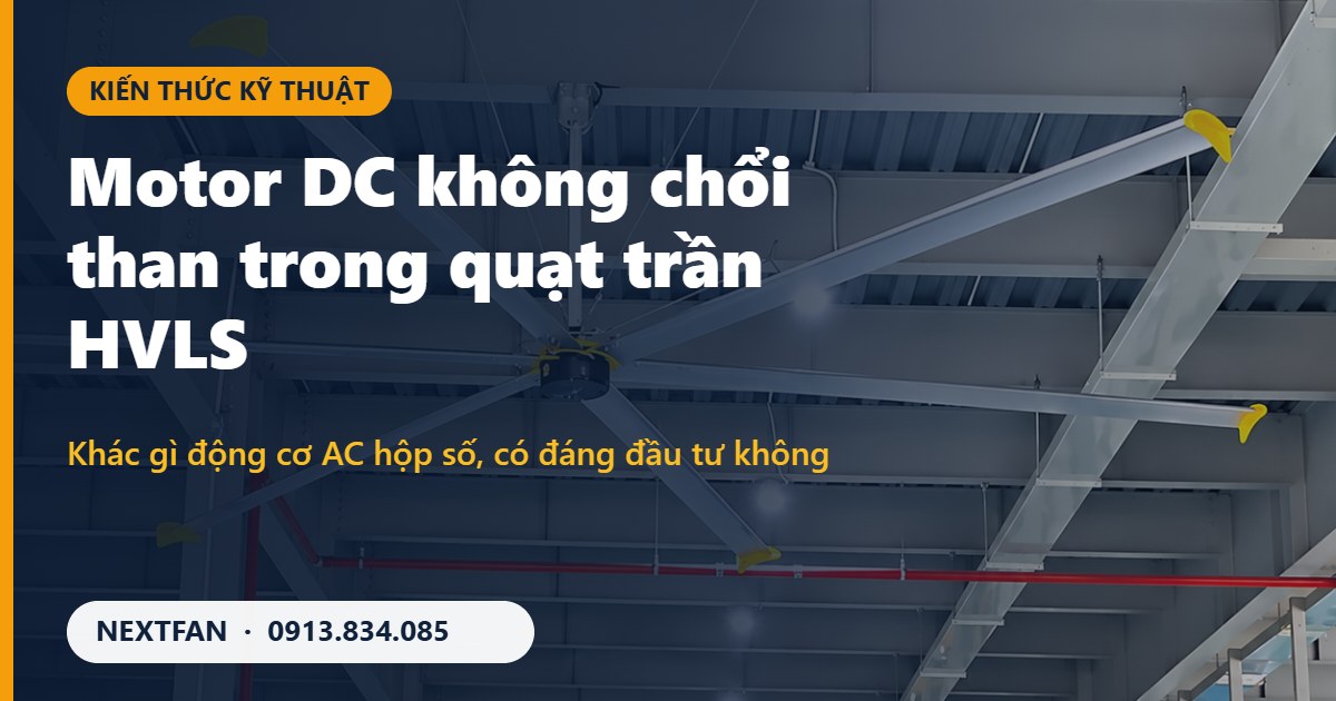 Quạt trần công nghiệp HVLS Nextfan motor DC không chổi than