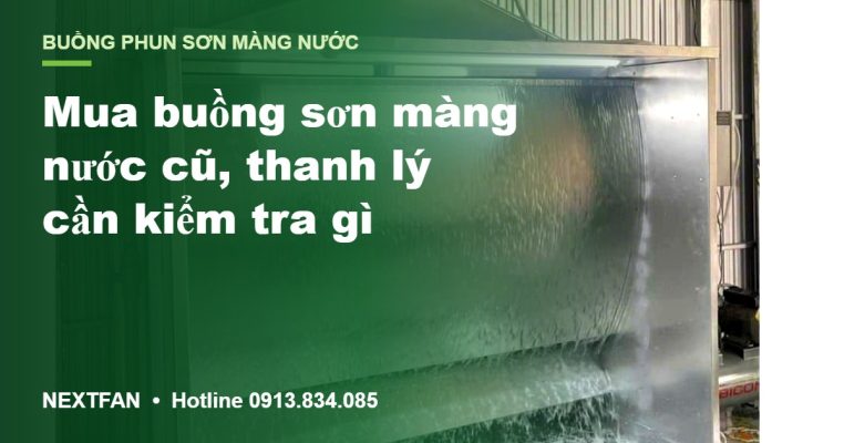 Mua buồng sơn màng nước cũ, thanh lý: danh sách kiểm tra trước khi mua 28 Mua buồng sơn màng nước cũ, thanh lý: danh sách kiểm tra trước khi mua