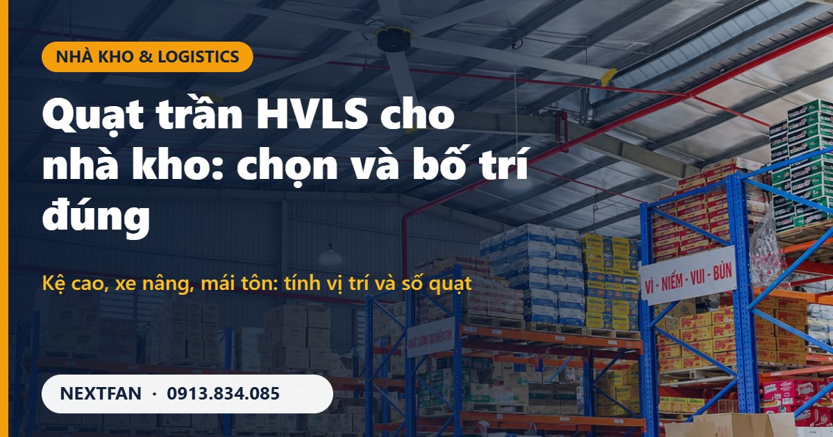 Quạt trần HVLS cho nhà kho và trung tâm logistics: cách chọn và bố trí 1 Quạt trần công nghiệp HVLS Nextfan lắp trong nhà kho có kệ cao