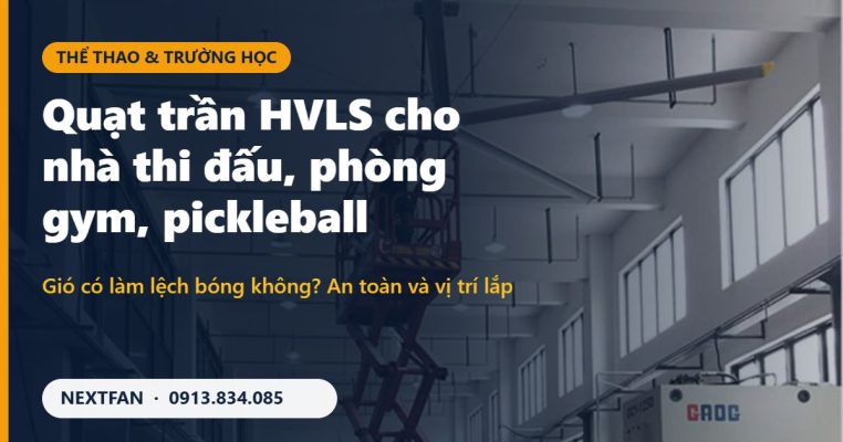 Quạt trần công nghiệp HVLS Nextfan cho không gian rộng trần cao