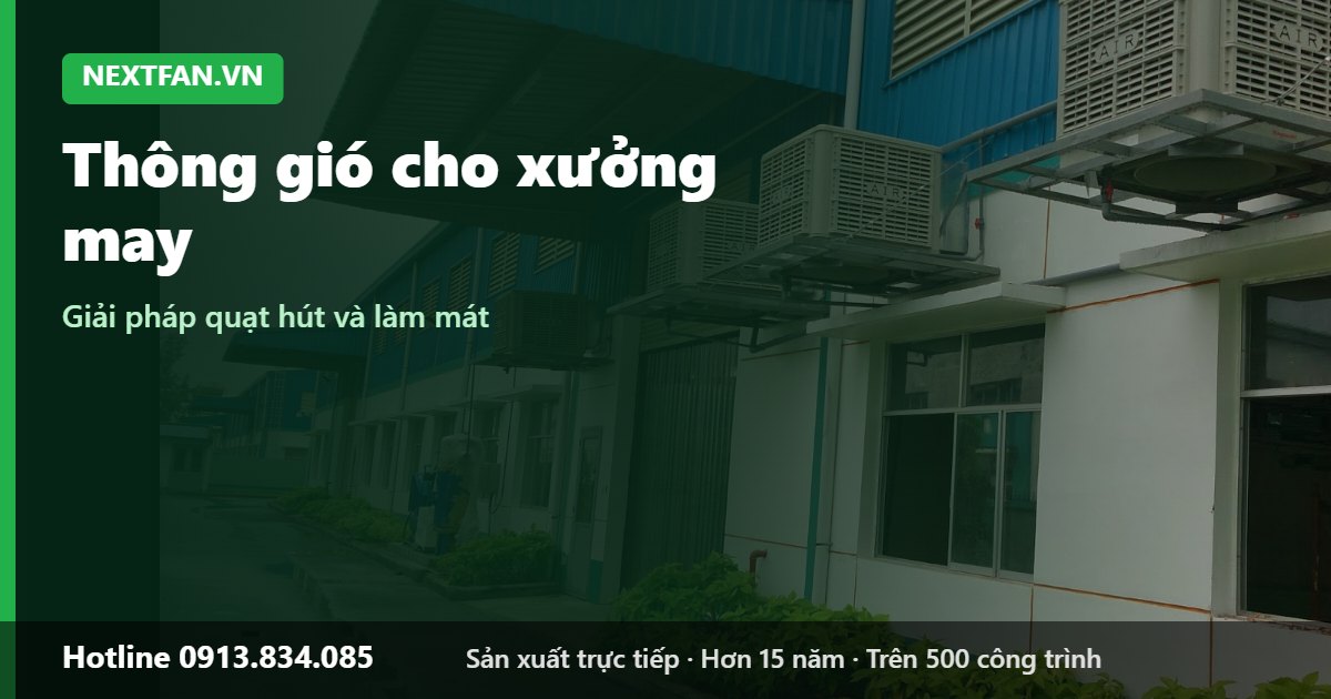 Thông gió cho xưởng may - Nextfan