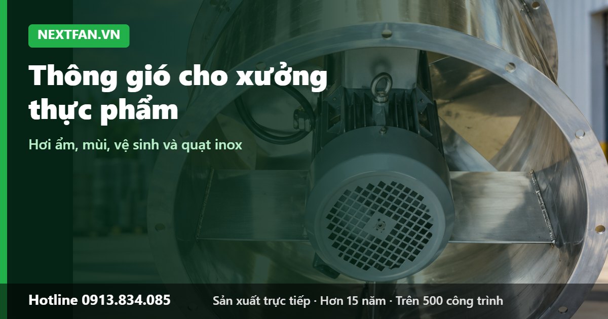 Thông gió cho xưởng thực phẩm - Nextfan